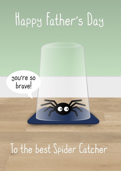 Happy Father's Day to the Best Spider Catcher created by All The Best