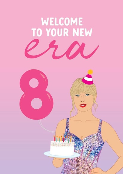 8th Birthday Card for Taylor Swift fan - Welcome to your new Era created by The Cake Thief