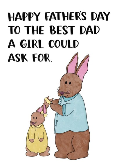 Cute and Heartfelt Father’s Day Card - To The Best Dad A Girl Could Ask For. created by Doris Dishcloth