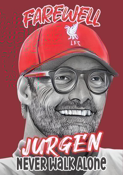 Liverpool Football Fan Leaving Card- Klopp - Farewell Jurgen Never Walk Alone created by ShortRound888