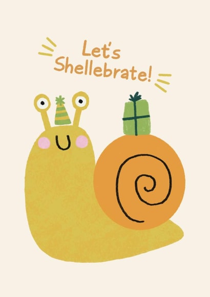 Cute Birthday Card - Let’s Shellebrate - Snail created by Betheny Waygood