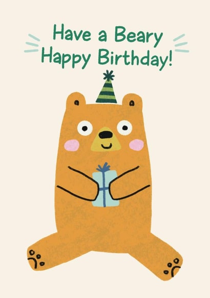 Cute Birthday Card - Have a Beary Happy Birthday - Bear created by Betheny Waygood