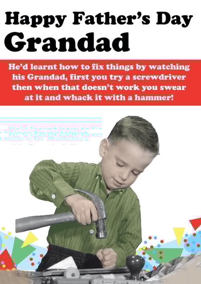Funny Father's Day Card - He Had Learn How To Fix Things By Watching His Grandad created by Quitting Hollywood