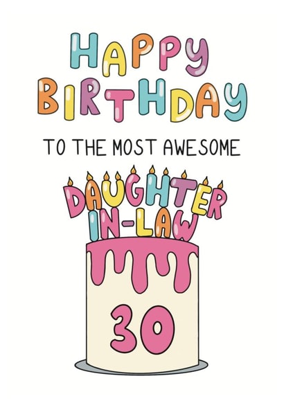 Cute 30th Birthday Card - For Daughter-In-Law - Cake created by Schnauzer Scribbles