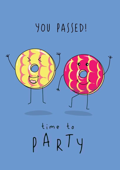You Passed - Time To Party created by @Laura Lonsdale Designs