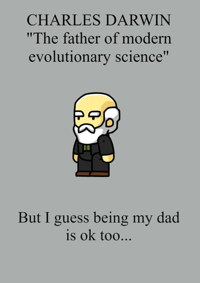 Funny and cheeky fathers day card for dad Charles Darwin created by Cardagain