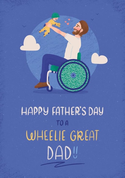 Cute Father's Day Card - For Wheelchair Using Dads - Wheelie Great Dad created by Tawn Moore