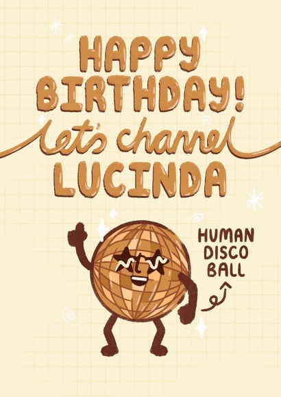 Funny Birthday Card - Let's Channel Lucinda - Married At First Sight - Human Disco Ball created by Gemma Pratt