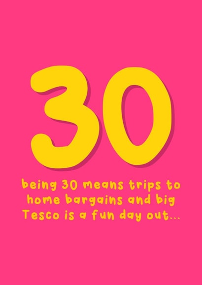 Funny Birthday Card - 30th - Fun Day Out - Home Bargains & Big Tesco created by Sophie Larsson