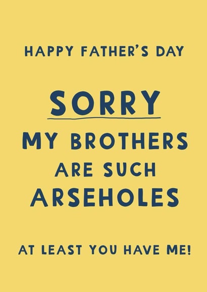 Cheeky Father’s Day Card - Siblings - Brothers Are Arseholes created by Giddy Kipper