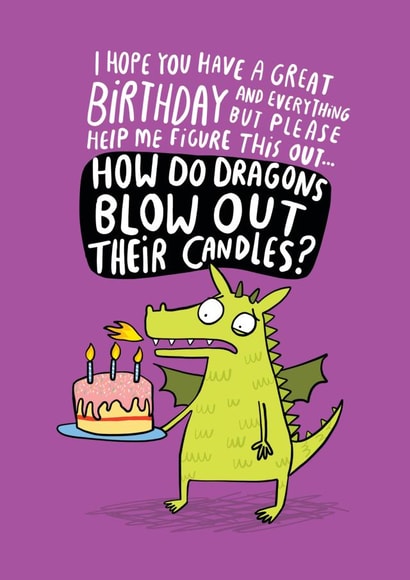 Funny Birthday Card - Dragon - Blow Out Candles created by Katie Abey