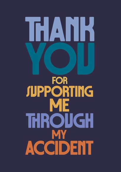 Unisex Thank You Card - Supporting Through My Accident - Bold Typography created by Rebecca Prinn