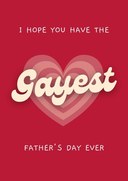 Funny Father's Day Card - Gayest Fathers Day Ever created by Sundiva Designs