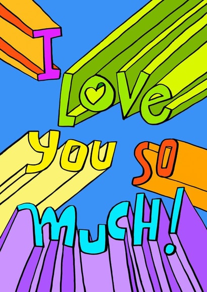 I LOVE YOU SO MUCH created by Dave Sutton