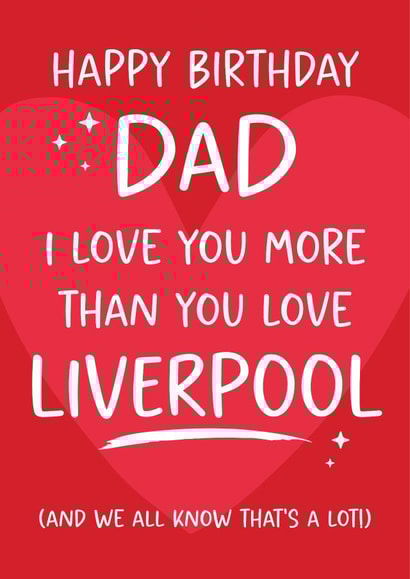 Funny Birthday Card - For Dad - Liverpool Football Club created by Tiger Feet Creations