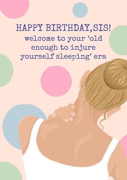 Funny Birthday Card - For Sister - Old Enough To Injure Yourself Sleeping Era created by Running with Scissors