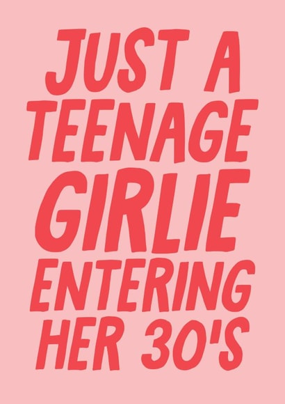 Funny 30th Birthday Card - Just A Teenage Girlie Entering Her 30's created by Studio Doodles