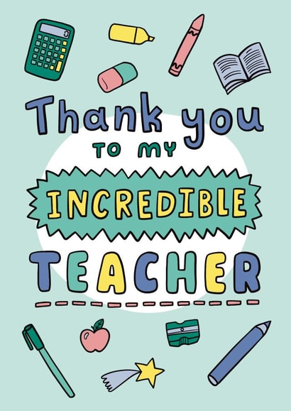 Thank you to my incredible teacher! Thanks teacher - Ideal for the end of term! created by Josie Gledhill