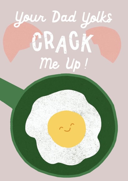 Cute Father's Day Card - Dad Joke - Cracking Yolks created by Francesca Iannaccone