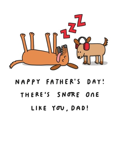 Funny Father's Day Card - Dog - There's Snore One Like You, Dad! created by mungo and shoddy
