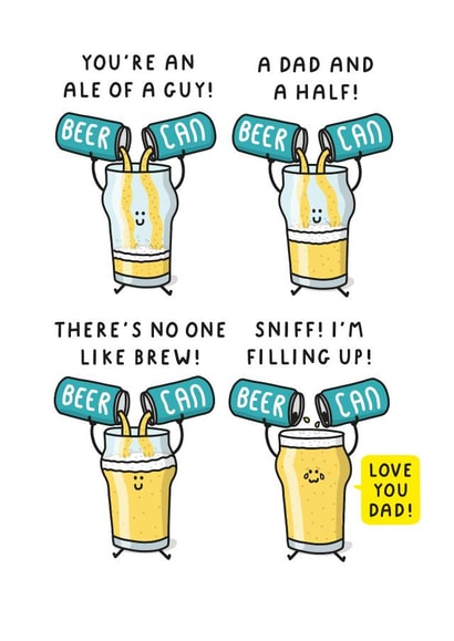 Funny Fathers Day Card - Dad Beer - Dad, You're An Ale Of A Guy! created by mungo and shoddy