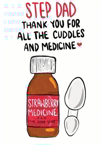Funny Father's Day Card - Medicine and Cuddles - For Step Dad created by Bishop, Please!