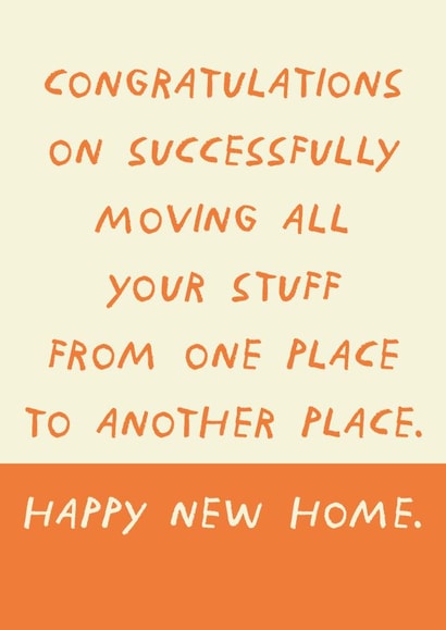 New House Card - Congratulations - Moved Your Stuff created by SixElevenCreations