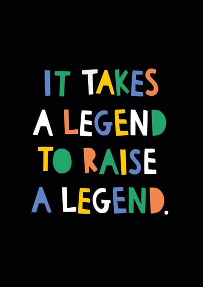 Fun Fathers Day Card - It Takes a Legend to Raise a Legend created by Zoe Spry