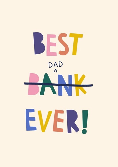 Cheeky Fathers Day Card - Best Bank (Dad) Ever! created by Zoe Spry
