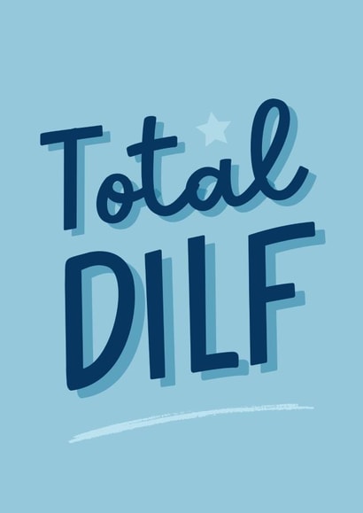 Funny Father's Day Card - Total DILF - For Husband created by Sundiva Designs