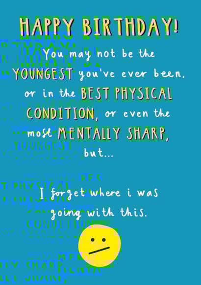 Funny Birthday Card - Old Age - Forgetful - Smiley Face created by Paperlink and Meraki Greeting Cards