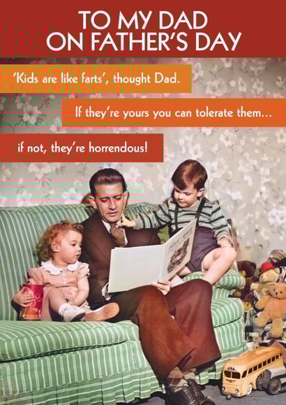 Funny Father's Day Card - Kids are like Farts - Only tolerate yours! created by Quitting Hollywood