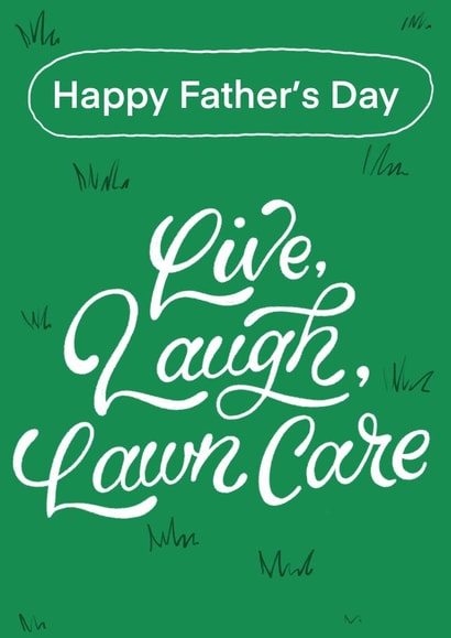 FunnyFather’s Day Card - Live Laugh Lawn Care - Gardening created by Seb Sells