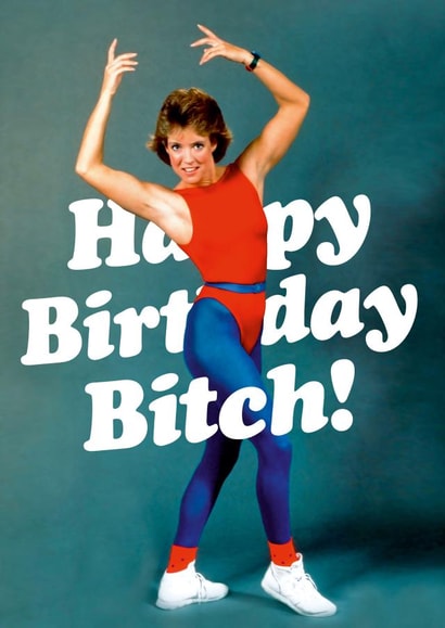 Rude Birthday Card - Bitch - Lycra created by Dean Morris Cards