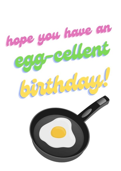 Have an Egg-cellent Birthday - funny joke card for mum dad friend sister brother created by Bethany