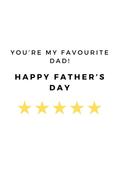 You're my favourite Dad - happy fathers day funny joke card for your dad created by Bethany