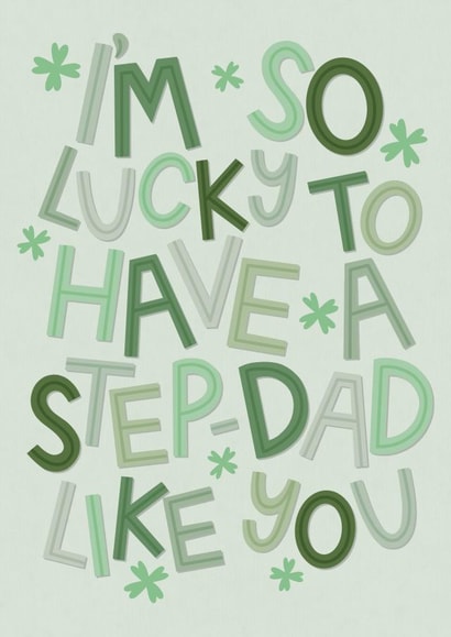 Heartfelt Father's Day Card- For Step Dad - Lucky To Have A Step Dad Like You created by Ludicrous Prints