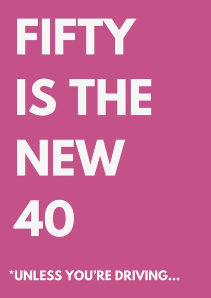 Funny Birthday Card - 50th - Unless You're Driving created by original fox designs