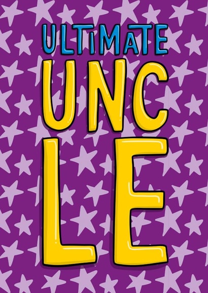 Fun Birthday Card - For Uncle - Ultimate Uncle created by TeePee Creations