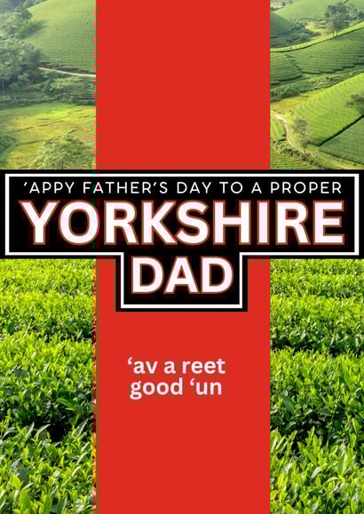 Fun Father’s Day Card - Yorkshire Tea – Proper Yorkshire Dad created by Redrakoon