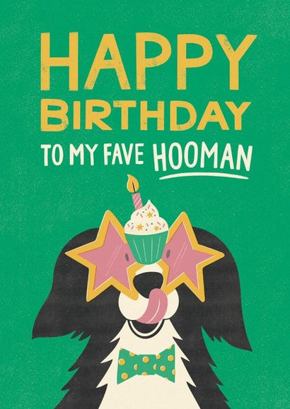 Cute Birthday Card - From The Dog - Fave Hooman created by Bird & Co Studio