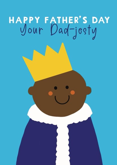 Cute Father’s Day Card - You Dad-jesty King created by Giddy Kipper