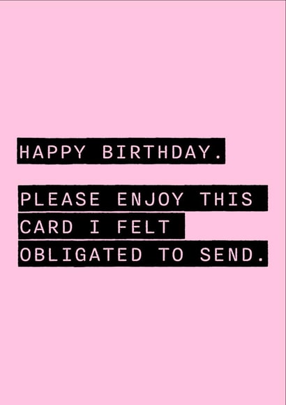 Cheeky birthday card for family or friend you feel obliged to send a card to created by Aimee Banton