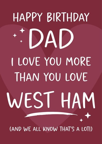 Funny Birthday Card - West Ham - For Dad created by Tiger Feet Creations