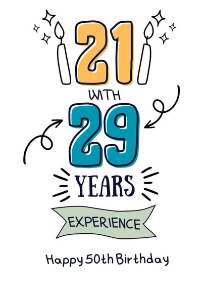 Funny 50th Birthday Card - 21 With 29 Years created by harriet rawlings