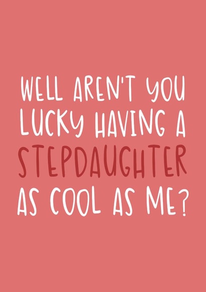 Funny Father's Day Card - For Stepdad - A Stepdaughter as Cool as Me created by Brogan Thomas