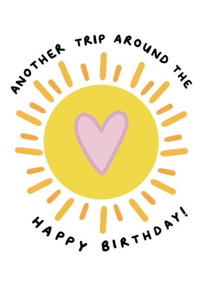 Cute cartoon birthday card for friends and family - another trip around the sun created by Roisin