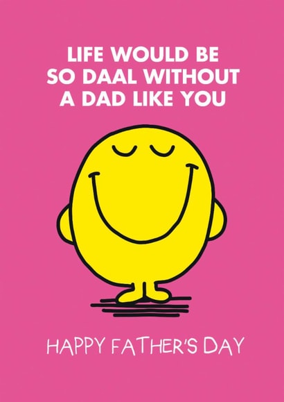 Cute Father's Day Card - Mr Men - Life Would Be Daal Without You Pun created by Mr. Men