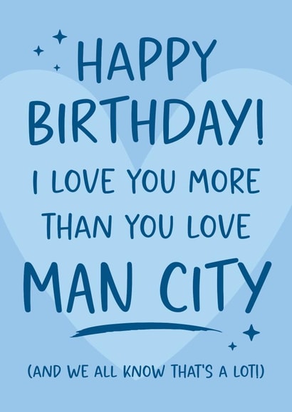 Funny Birthday Card - For Him - Football Joke - Man City created by Tiger Feet Creations