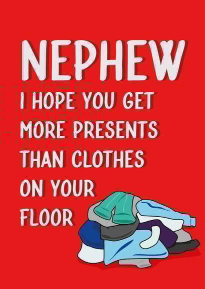 Funny Birthday Card - For Nephew - Clothes On Floor created by Quinton cards